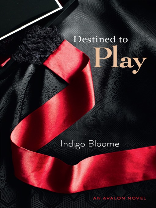 Title details for Destined to Play by Indigo Bloome - Wait list